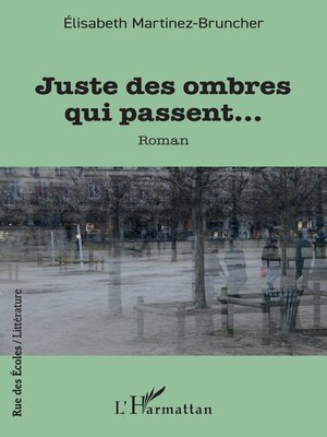 cover image of Juste des ombres qui passent…
